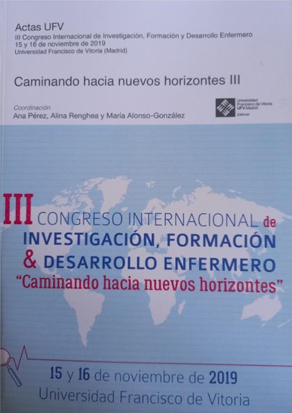 CAMINANDO HACIA NUEVOS HORIZONTES III. III CONGRESO INTERNACIONAL DE INVESTIGACIÓN, FORMACIÓN &
