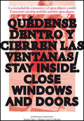 QUEDENSE DENTRO Y CIERREN LAS VENTANAS = STAY INSIDE CLOSE ALL DOORS AND WINDOWS