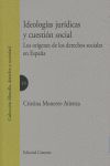 IDEOLOGÍAS JURÍDICAS Y CUESTIÓN SOCIAL: LOS ORÍGENES DE LOS DERECHOS SOCIALES EN ESPAÑA