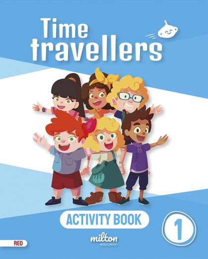 TIME TRAVELLERS 1 RED ACTIVITY BOOK ENGLISH 1 PRIMARIA (AM)