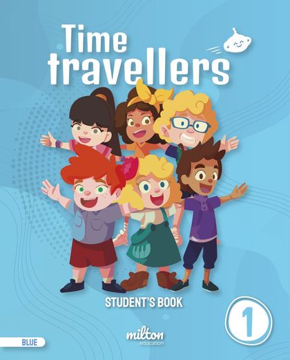 TIME TRAVELLERS 1 BLUE STUDENT'S BOOK ENGLISH 1 PRIMARIA (PRINT) (AM)