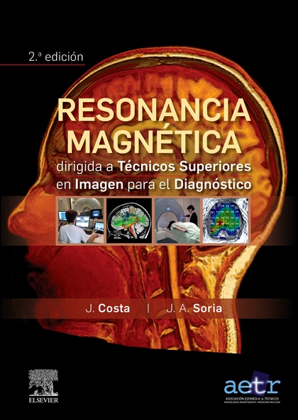 RESONANCIA MAGNÉTICA DIRIGIDA A TÉCNICOS SUPERIORES EN IMAGEN PARA EL DIAGNÓSTIC.