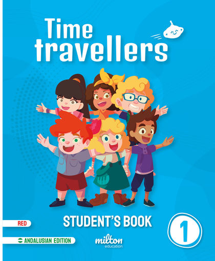 TIME TRAVELLERS 1 RED STUDENT'S BOOK ENGLISH 1 PRIMARIA (AND)
