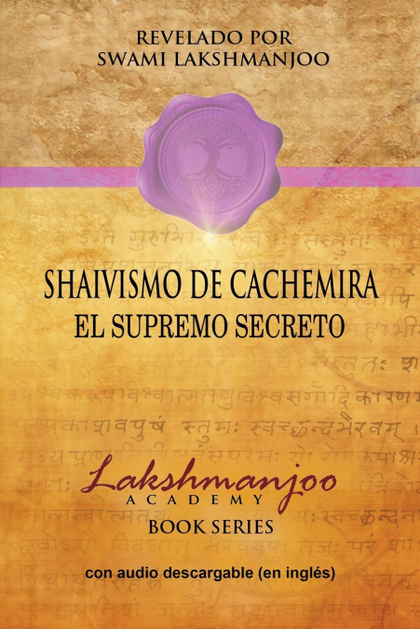 SHAIVISMO DE CACHEMIRA. EL SUPREMO SECRETO