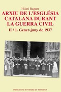 ARXIU DE L'ESGLÉSIA CATALANA DURANT LA GUERRA CIVIL. II-1. GENER-JUNY1937