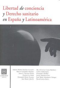 LIBERTAD DE CONCIENCIA Y DERECHO SANITARIO EN ESPAÑA Y LATINOAMÉRICA