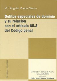 DELITOS ESPECIALES DE DOMINIO Y SU RELACIÓN CON EL ARTÍCULO 65,3 DEL CÓDIGO PENAL