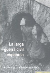 LA LARGA GUERRA CIVIL ESPAÑOLA