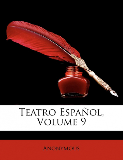 TEATRO ESPAÑOL, VOLUME 9