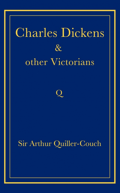CHARLES DICKENS AND OTHER VICTORIANS