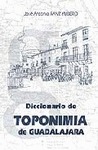 DICCIONARIO DE TOPONIMIA DE GUADALAJARA