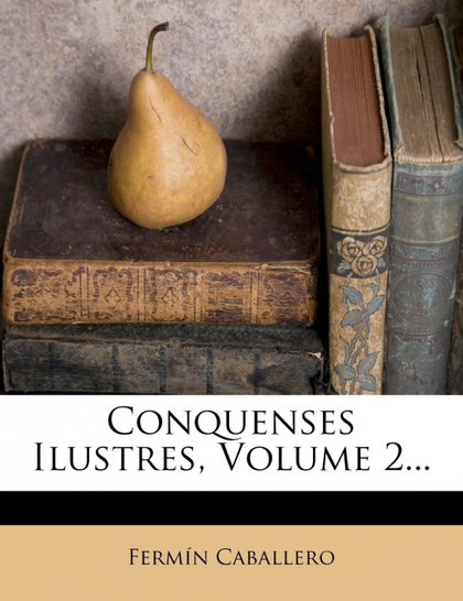 CONQUENSES ILUSTRES, VOLUME 2...