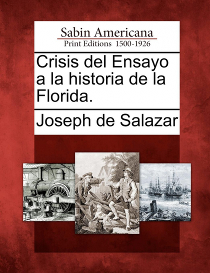 CRISIS DEL ENSAYO A LA HISTORIA DE LA FLORIDA.