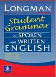 LONGMAN STUDENT GRAMMAR OF SPOKEN AND WRITTEN ENGLISH