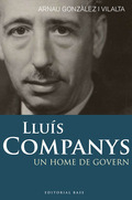 LLUÍS COMPANYS : UN HOME DE GOVERN