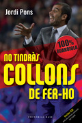 NO TINDRÀS COLLONS DE FER-HO : 100 X 100 GUARDIOLA