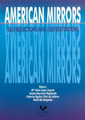 AMERICAN MIRRORS: (SELF)REFLECTIONS AND (SELF)DISTORTIONS
