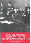 GUERRA CIVIL Y TRIBUNALES. DE LOS JURADOS POPULARES A LA JUSTICIA FRANQUISTA (19