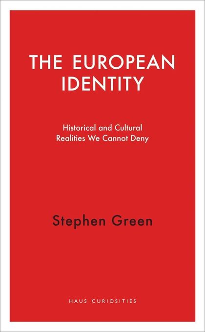 EUROPEAN IDENTITY: HISTORICAL AND CULTURAL REALITIES WE CANNOT DENY