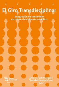 EL GIRO TRANSDISCIPLINAR. INTEGRACIÓN DE CONTENIDOS EN TORNO A FENÓMENOS Y ÁMBIT