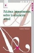PALABRAS IMPERTINENTES SOBRE LA EDUCACIÓN ACTUAL