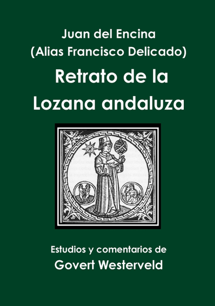 JUAN DEL ENCINA (ALIAS FRANCISCO DELICADO) RETRATO DE LA LOZANA ANDALUZA