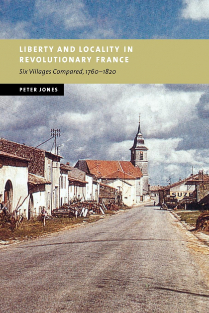 LIBERTY AND LOCALITY IN REVOLUTIONARY FRANCE