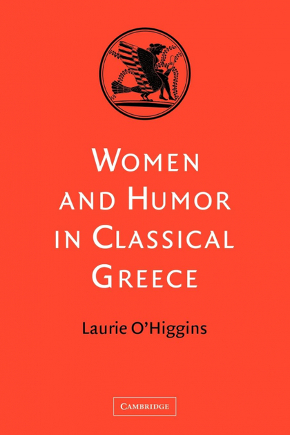 WOMEN AND HUMOR IN CLASSICAL GREECE
