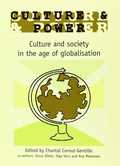 CULTURE & POWER.  CULTURE AND SOCIETY IN THE AGE OF GLOBALISATION