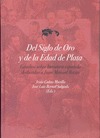 DEL SIGLO DE ORO Y DE LA EDAD DE PLATA. ESTUDIOS SOBRE LITERATURA ESPAÑOLA DEDIC