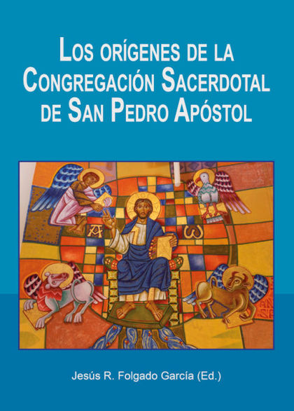 LOS ORÍGENES DE LA CONGREGACIÓN SACERDOTAL DE SAN PEDRO