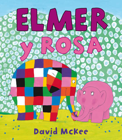 Elmer y Rosa (Elmer. Álbum ilustrado)