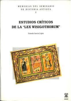 ESTUDIOS CRÍTICOS Y LITERARIOS DE LA LEX VISIGOTHORUM