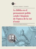 LA BÍBLIA EN EL PENSAMENT POLÍTIC CATALÀ I  HISPÀNIC DE L'ÈPOCA DE LA RAÓ D'ESTA