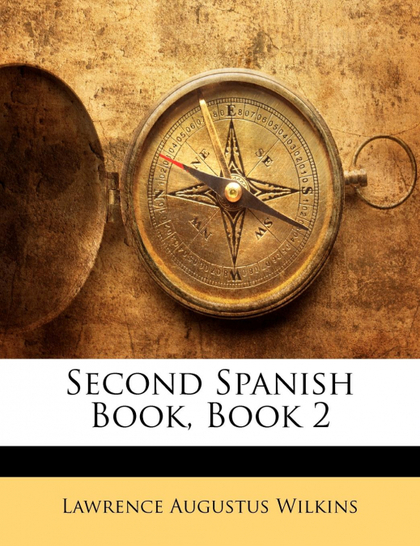 SECOND SPANISH BOOK, BOOK 2