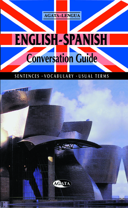 ENGLISH-SPANISH CONVERSATION GUIDE