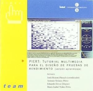 PIERT CD. TUTORIAL MULTIMEDIA PARA EL DISEÑO DE PRUEBAS DE RENDIMIENTO. VERSIÓN