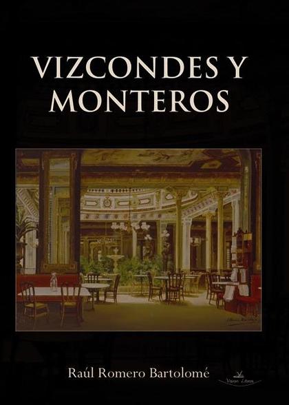 VIZCONDES Y MONTEROS