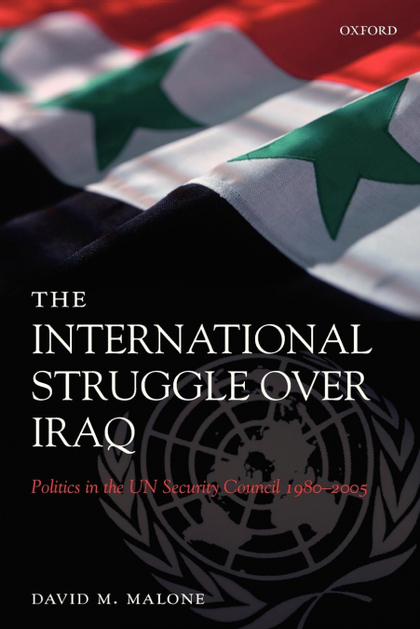 THE INTERNATIONAL STRUGGLE OVER IRAQ