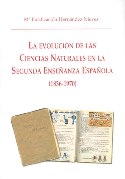 LA EVOLUCIÓN DE LAS CIENCIAS NATURALES EN LA ENSEÑANZA SECUNDARIA (1836-1970)