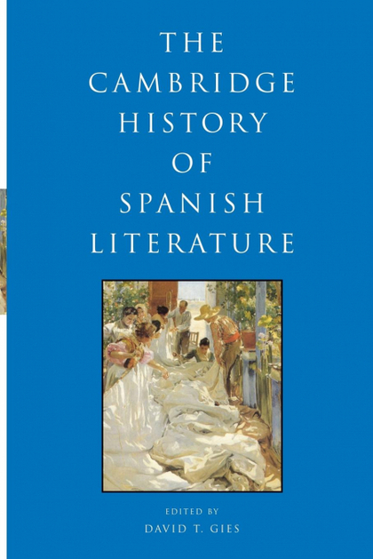 THE CAMBRIDGE HISTORY OF SPANISH LITERATURE