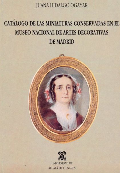 CATALOGO DE MINIATURAS CONSERVADAS MUSEO NACIONAL