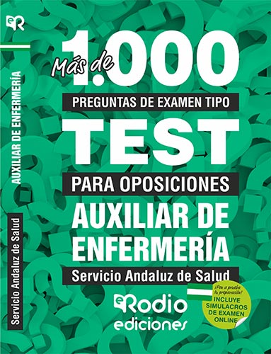 AUXILIAR DE ENFERMERÍA DEL SAS. MÁS DE 1.000 PREGUNTAS DE EXAMEN TIPO TEST.