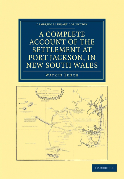 A COMPLETE ACCOUNT OF THE SETTLEMENT AT PORT JACKSON, IN NEW SOUTH             W