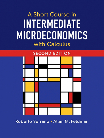 A SHORT COURSE IN INTERMEDIATE MICROECONOMICS WITH CALCULUS