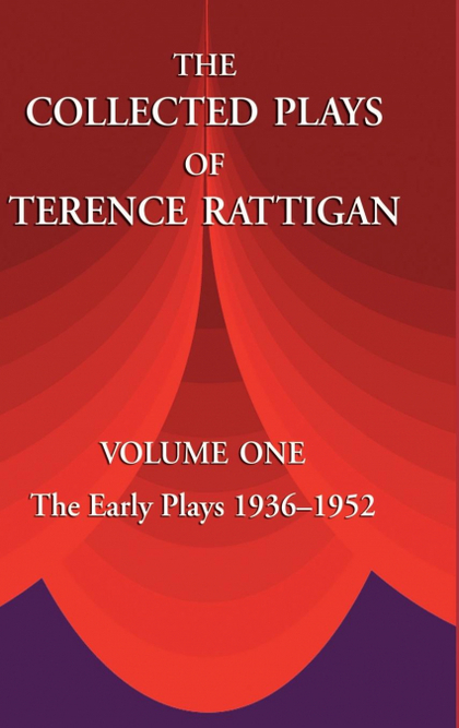 THE COLLECTED PLAYS OF TERENCE RATTIGAN
