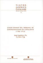 CASOS DAVANT DEL TRIBUNAL DE CONTRAFACCIONS DE CATALUNYA (1702-1713).
