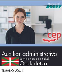 AUXILIAR ADMINISTRATIVO. SERVICIO VASCO DE SALUD-OSAKIDETZA. TEMARIO VOL.II