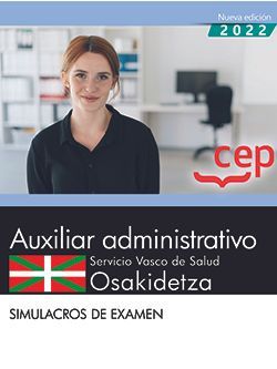 AUXILIAR ADMINISTRATIVO. SERVICIO VASCO DE SALUD-OSAKIDETZA. SIMULACROS DE EXAME