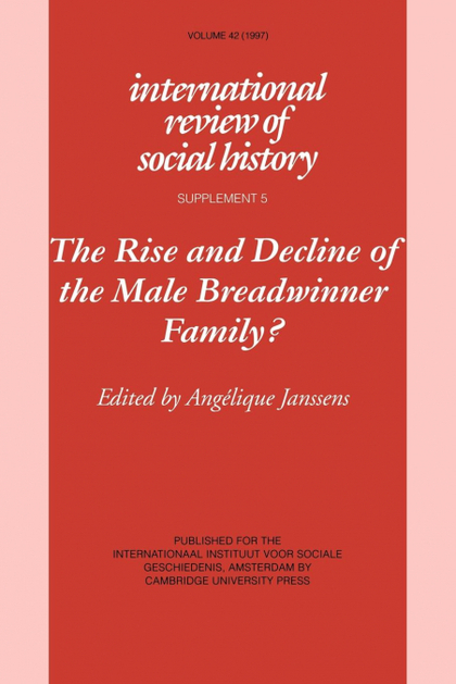 THE RISE AND DECLINE OF THE MALE BREADWINNER FAMILY?